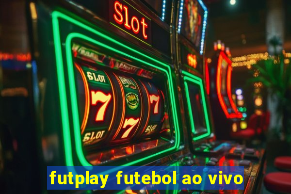 futplay futebol ao vivo